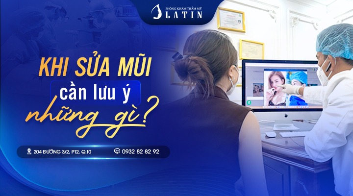 Sửa Mũi Cần Lưu Ý